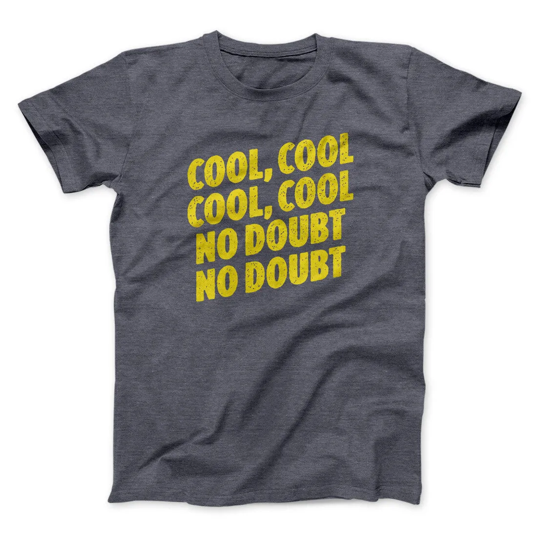 Cool Cool No Doubt No Doubt Men/Unisex T-Shirt
