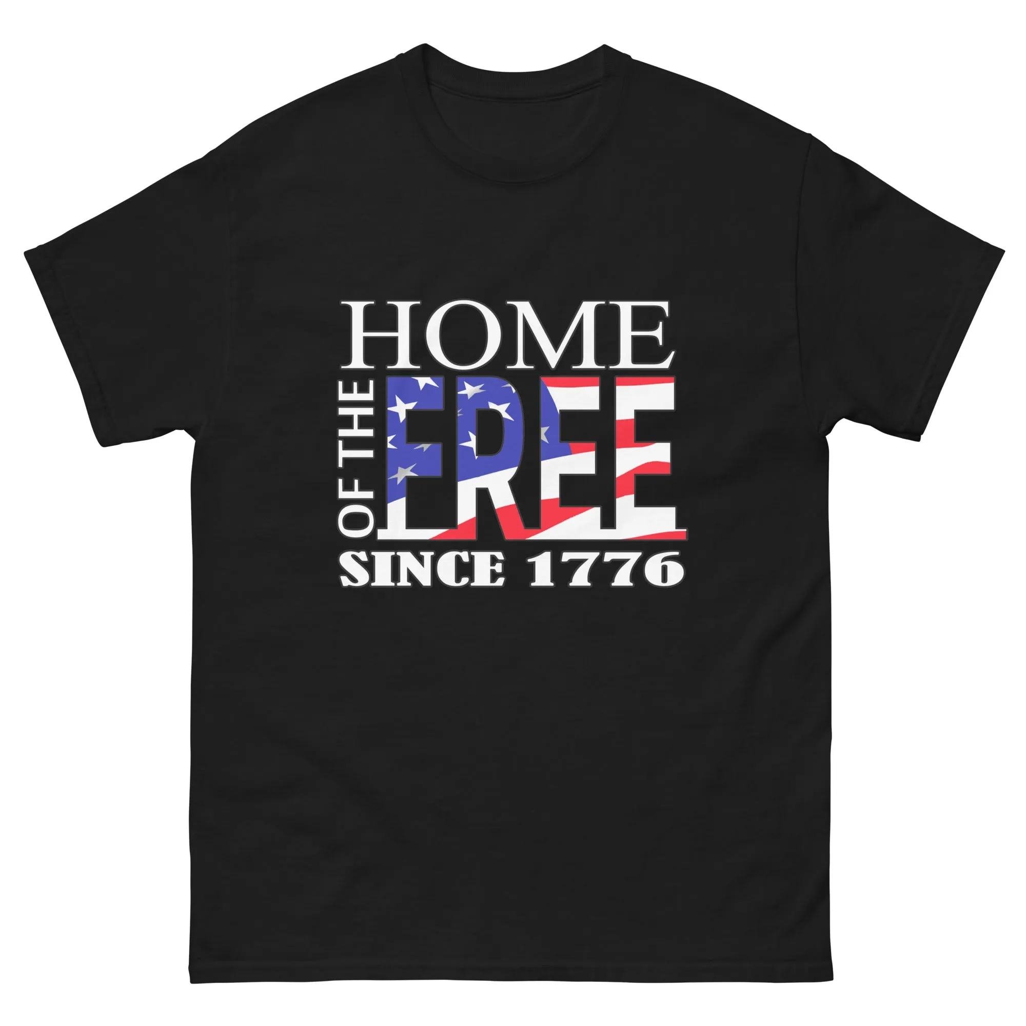Home of the Free Since 1776 T-Shirt