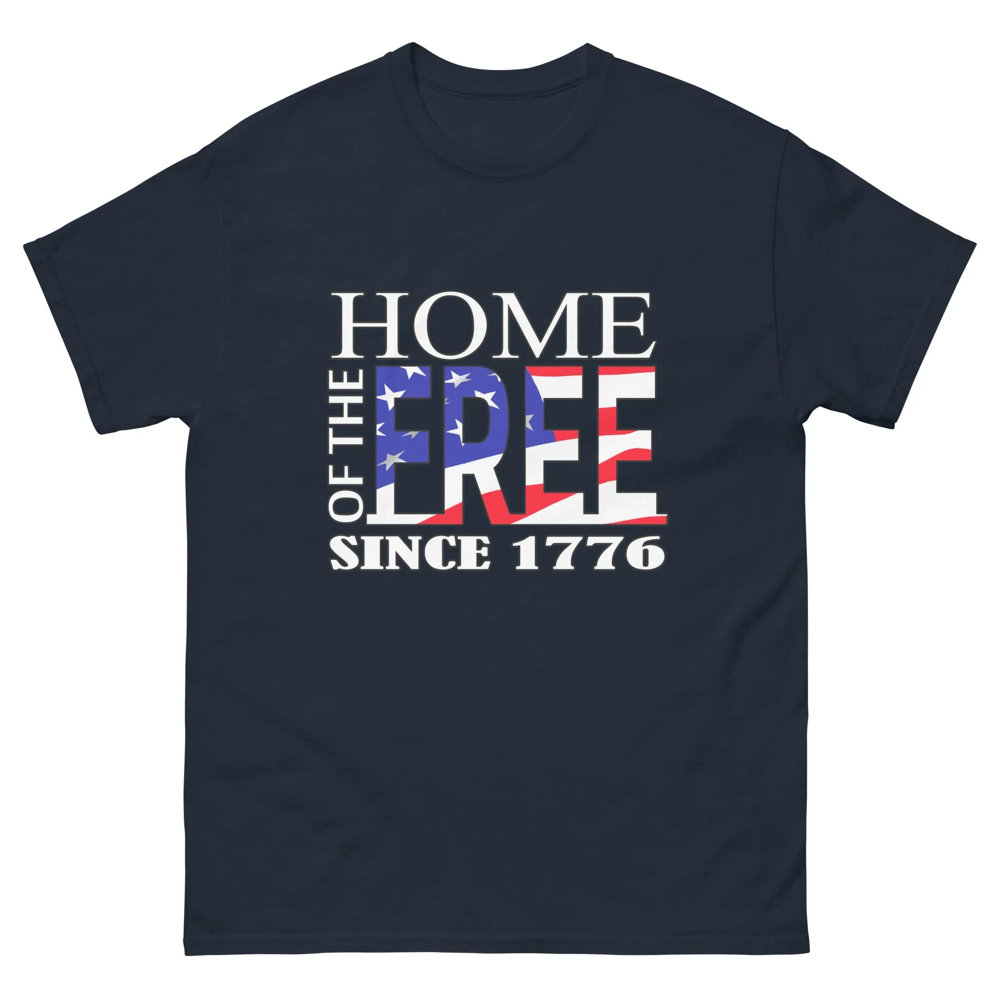 Home of the Free Since 1776 T-Shirt