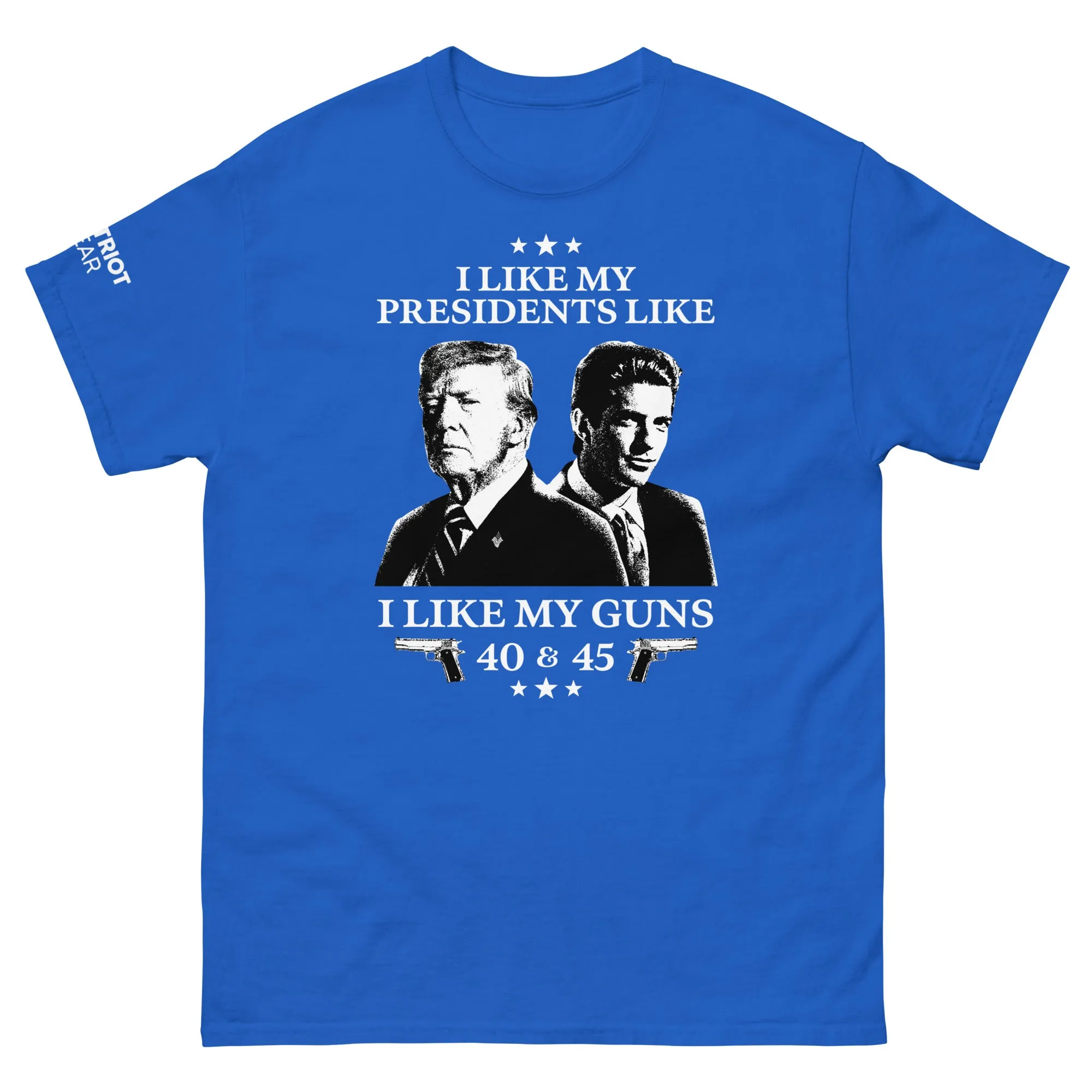 I Like My Presidents Like I Like My Guns V2  Shirt