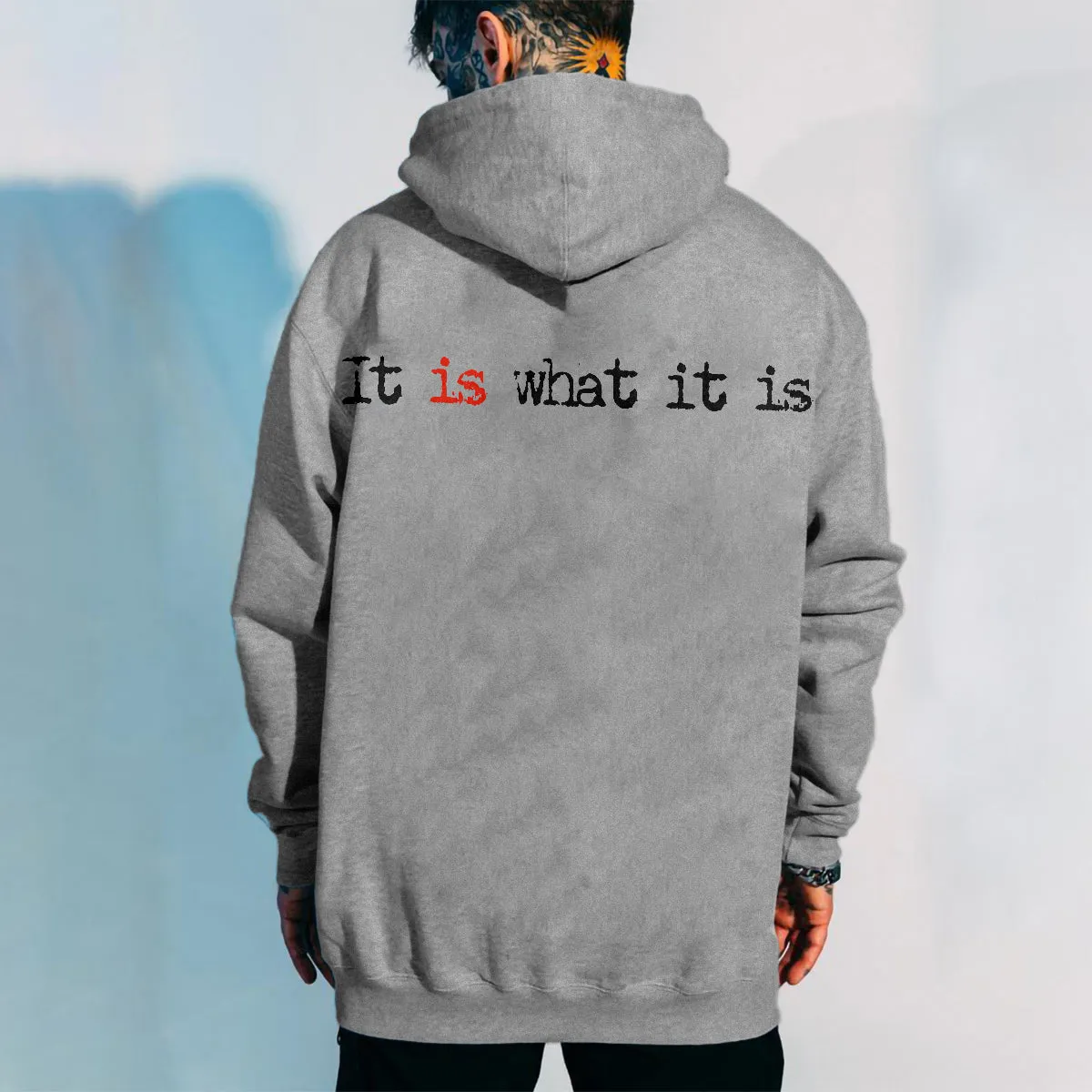 It Is What It Is Letter Print Casual Men's Hoodie