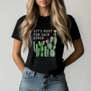 Let's Root for Each Other T-Shirt