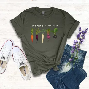 Let's Root for Each Other T-Shirt