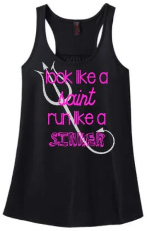 Look Like a Saint Run Like a Sinner Tank Or Tee