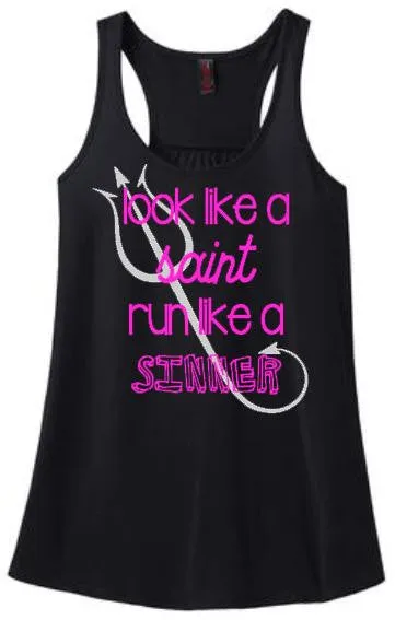 Look Like a Saint Run Like a Sinner Tank Or Tee