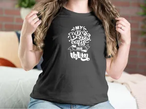 My Boss Call Me Mom Mother T-shirts