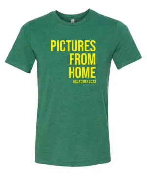 Pictures From Home The New Broadway Play Green Tee