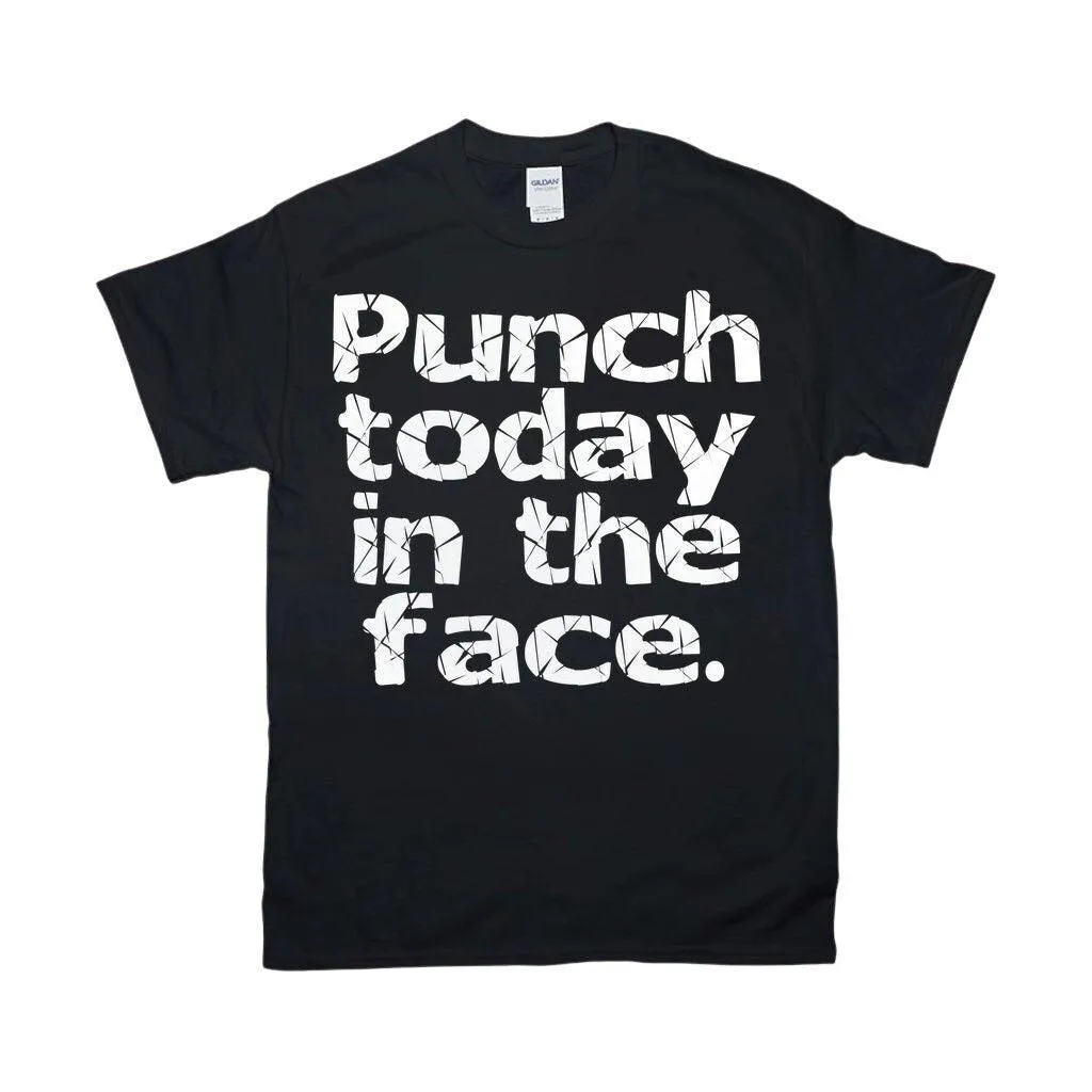 Punch Today In The Face T-Shirts, Lady Boss, Girl Power, Cool Mom Shirt, Strong Women,Entrepreneur Shirt, Graduation Gift, Gift for mom