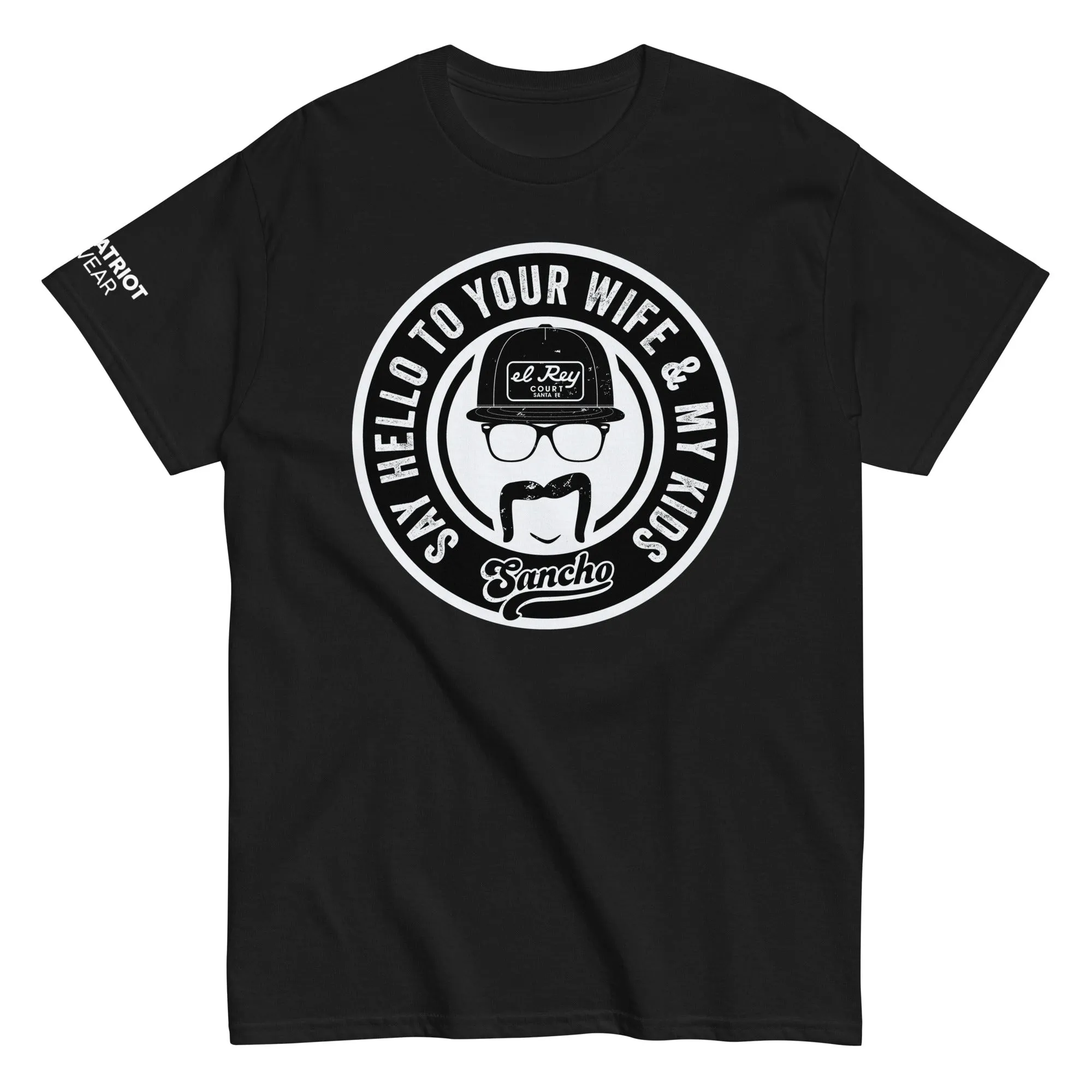 Say Hello to Your Wife and My Kids V.2 Shirt