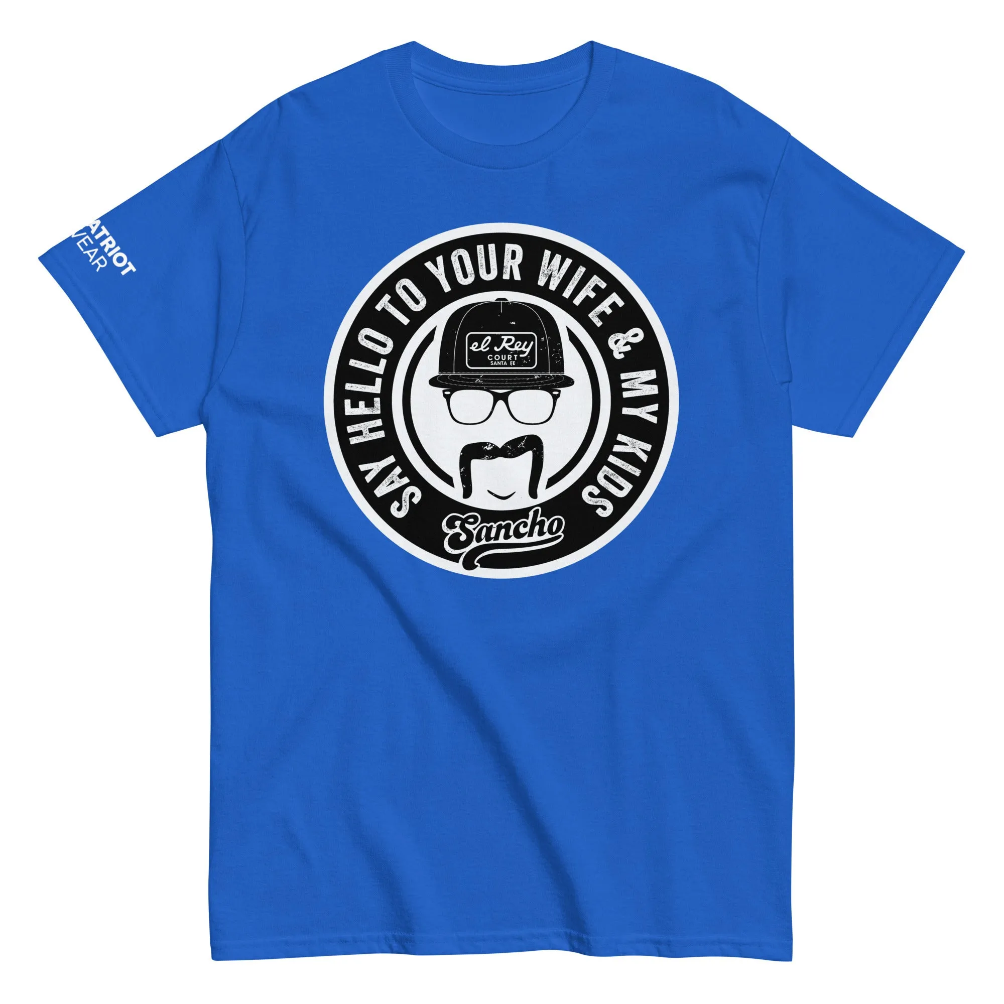 Say Hello to Your Wife and My Kids V.2 Shirt