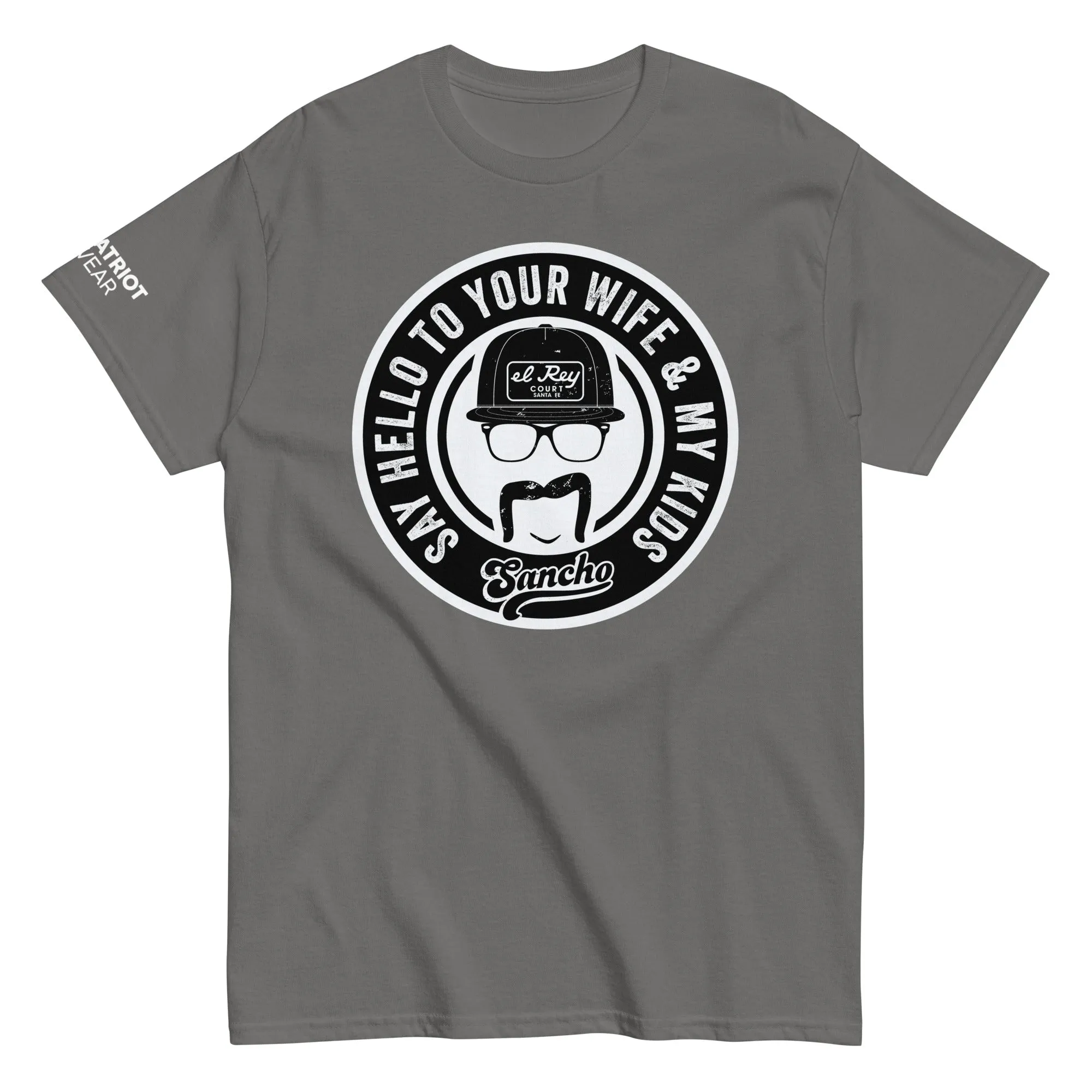 Say Hello to Your Wife and My Kids V.2 Shirt