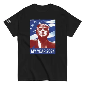 Trump My Year 2024 Shirt