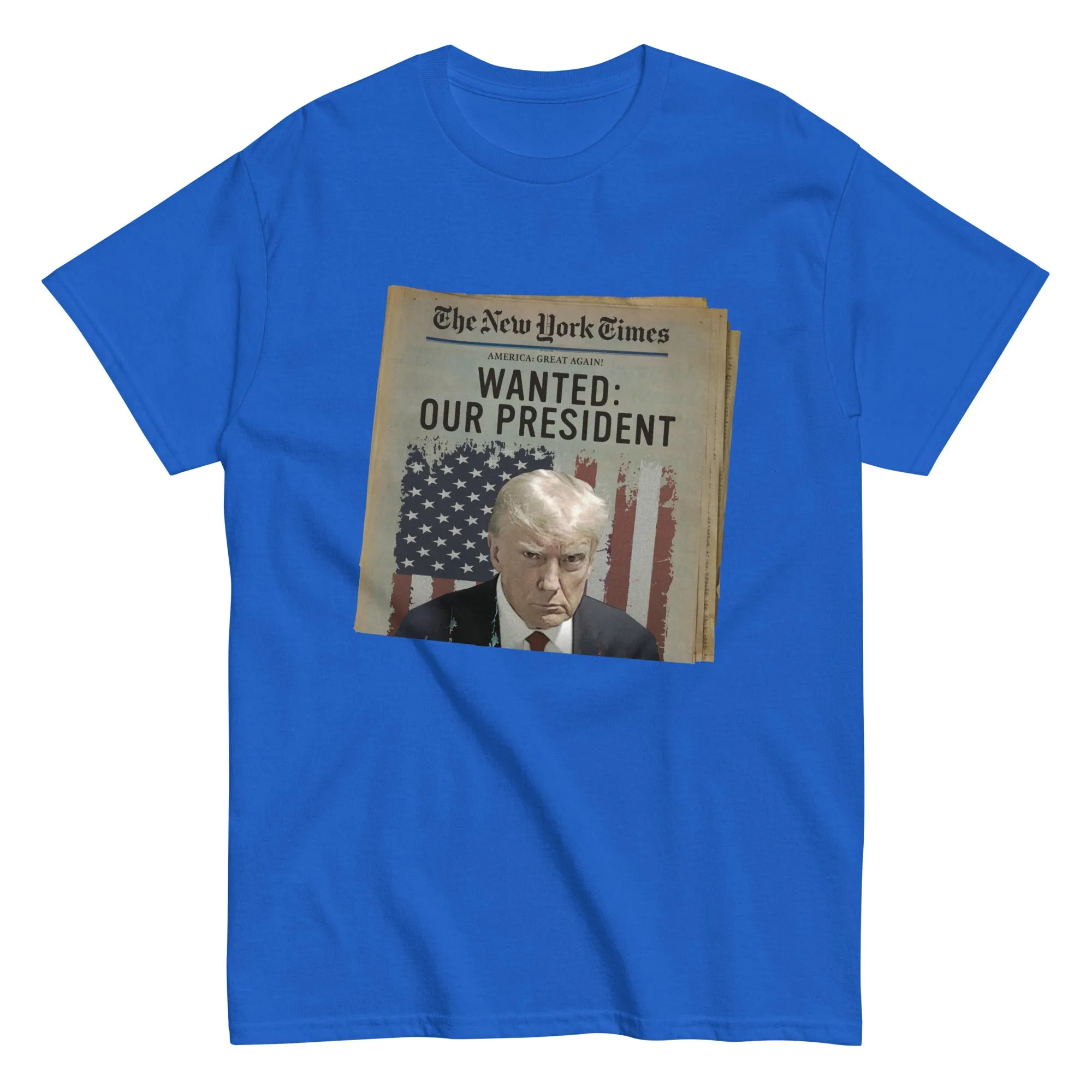 Wanted Our President Trump Newspaper Shirt