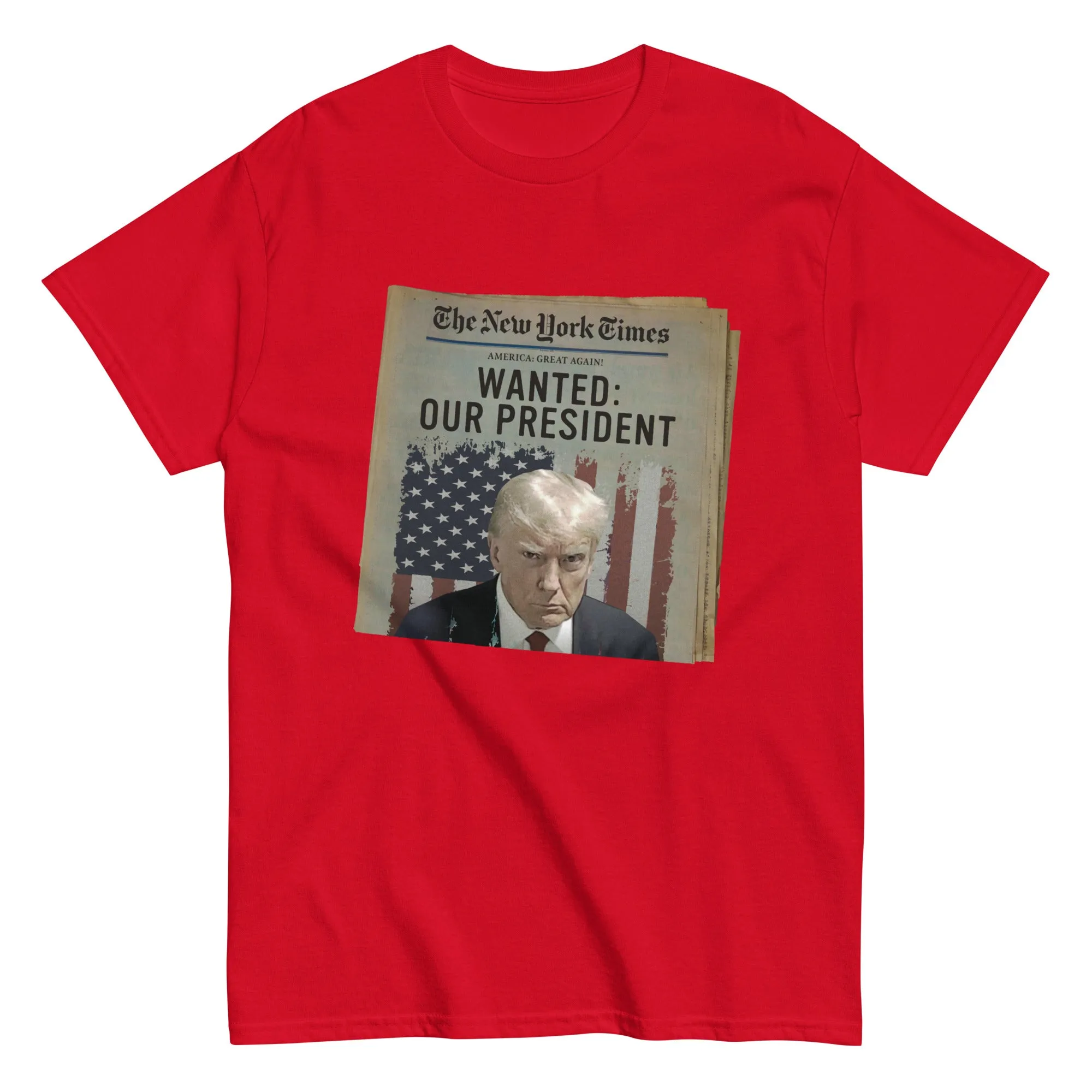 Wanted Our President Trump Newspaper Shirt