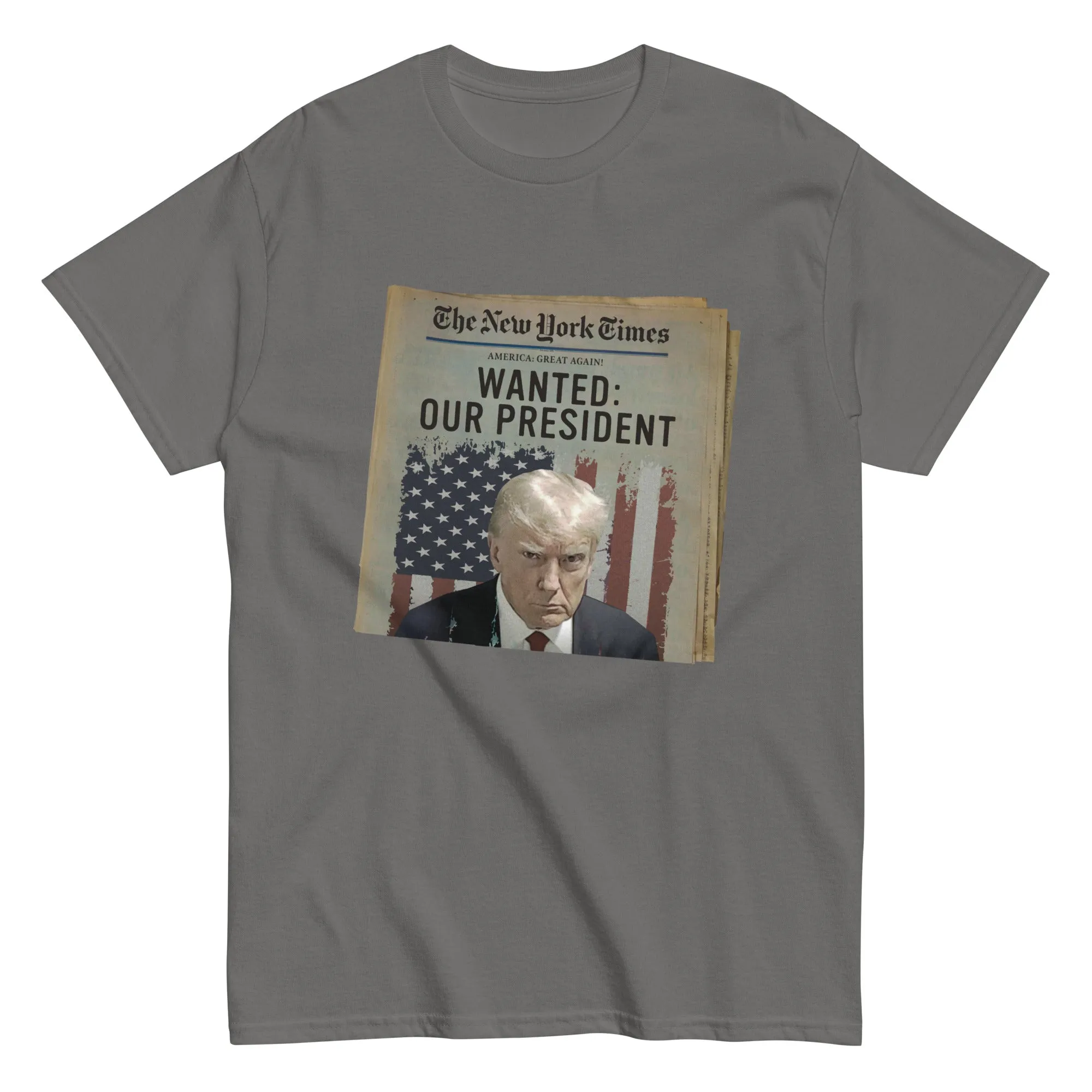 Wanted Our President Trump Newspaper Shirt