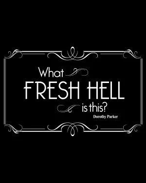 What Fresh Hell is this? - Men's Edition
